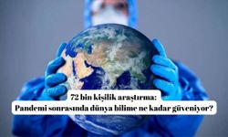 72 bin kişilik araştırma: Pandemi sonrasında dünya bilime ne kadar güveniyor?