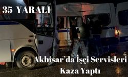 AKHİSAR'DA FECİ KAZA: 35 YARALI