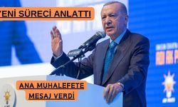 Erdoğan'dan "yeni süreç" açıklaması