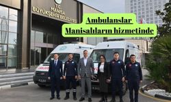 Büyükşehir’in ambulansları Manisalıların hizmetinde