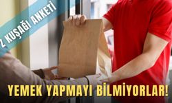 Z kuşağı anketi: Yemek yapmayı değil sipariş vermeyi biliyorlar