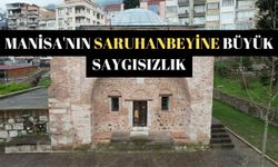 Manisa'nın Saruhanbeyine büyük saygısızlık