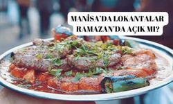 Manisa’da lokantalar Ramazan'da Açık mı?