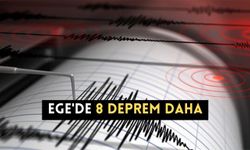 Ege'de 8 deprem daha