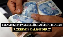 Bakan Işıkhan'dan emekli ikramiyesi açıklaması