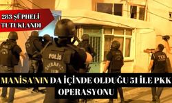 Manisa'nın da içinde olduğu 51 ile PKK operasyonu