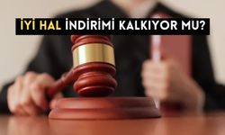 İyi Hal İndirimi Kalkıyor Mu?