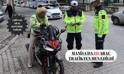 Manisa'da 115 araç trafikten men edildi