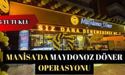 Manisa'da Maydonoz Döner operasyonu: 5 tutuklu