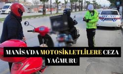 Manisa'da motosikletlilere ceza yağmuru