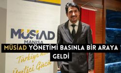 MÜSİAD Yönetimi basınla bir araya geldi