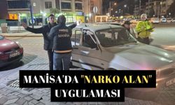 Manisa'da "Narko Alan" uygulaması