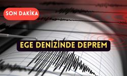 Ege denizinde deprem