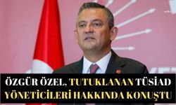 Özgür Özel, Tutuklanan TÜSİAD yöneticileri hakkında konuştu