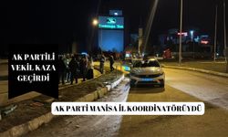 AK Parti Manisa İl Koordinatör kaza geçirdi