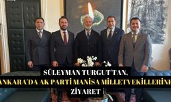 Süleyman Turgut'tan, Ankara'da AK Parti Manisa Milletvekillerine ziyaret