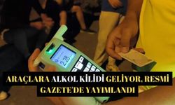 Araçlara alkol kilidi geliyor, Resmi Gazete'de yayımlandı