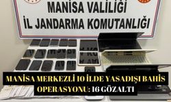 Manisa merkezli 10 ilde yasadışı bahis operasyonu: 16 gözaltı