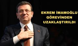 Ekrem İmamoğlu görevinden uzaklaştırıldı