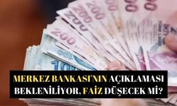 Merkez Bankası'nın açıklaması bekleniliyor, Faiz düşecek mi?