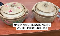 Manisa’nın asırlık geleneğine Coğrafi Tescil Belgesi