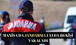 Manisa'da jandarma 1 ayda 86 kişi yakaladı