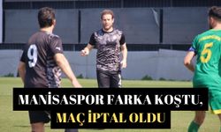 Manisaspor farka koştu, maç iptal oldu