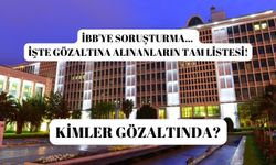 İBB'ye soruşturma... İşte gözaltına alınanların tam listesi!