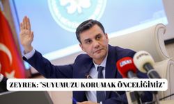 Zeyrek: "Suyumuzu korumak önceliğimiz"