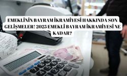 Emeklinin bayram ikramiyesi hakkında son gelişmeler! 2025 Emekli bayram ikramiyesi ne kadar?