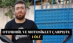 Otomobil ve Motosiklet çarpıştı: 1 ölü