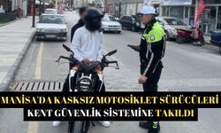 Manisa'da kasksız motosiklet sürücüleri kent güvenlik sistemine takıldı