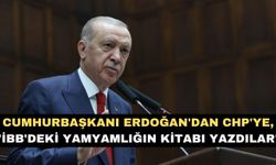Cumhurbaşkanı Erdoğan'dan CHP'ye, "İBB'deki yamyamlığın kitabı yazdılar"