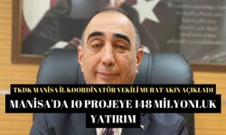 Manisa'da 10 projeye 148 milyonluk yatırım