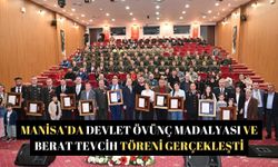 Manisa’da Devlet Övünç Madalyası ve Berat Tevcih Töreni gerçekleşti