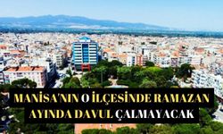 Manisa'nın o ilçesinde Ramazan ayında davul çalmayacak