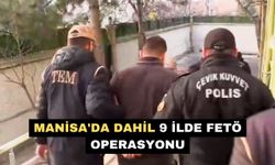 Manisa'da dahil 9 ilde FETÖ operasyonu
