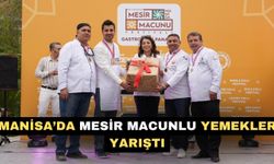 Manisa’da Mesir Macunlu yemekler yarıştı