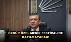 Özgür Özel Mesir Festivaline katılmayacak!