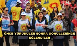 Önce yürüdüler sonra gönüllerince eğlendiler