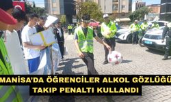 Manisa’da öğrenciler alkol gözlüğü takıp penaltı kullandı