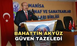 Bahattin Akyüz güven tazeledi