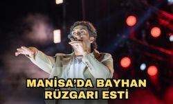 Manisa’da Bayhan rüzgarı esti
