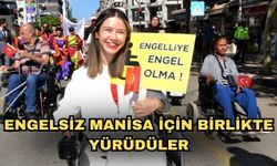 Engelsiz Manisa için birlikte yürüdüler