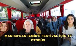 Manisa'dan İzmir'e festival için 17 otobüs