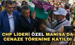 CHP lideri Özel Manisa'da cenaze törenine katıldı