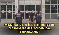 Manisa ve 4 ilde hırsızlık yapan şahıs Aydın'da yakalandı