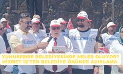 YUNUSEMRE BELEDİYESİNDE NELER OLUYOR? HİZMET İŞ BELEDİYE ÖNÜNDE AÇIKLAMA YAPTI