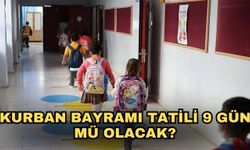 Kurban Bayramı tatili 9 gün mü olacak?