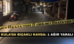 Kula’da bıçaklı kavga: 1 ağır yaralı